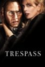 Trespass (2011) เทรสพาส ปล้นแหวกนรก