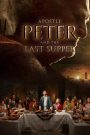 ฌ้อป๋าอ๋อง มหากาพย์ลำน้ำเลือด Apostle Peter and the Last Supper (2012)